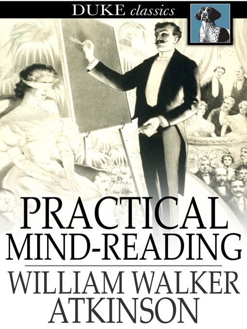 Title details for Practical Mind-Reading by William Walker Atkinson - Available